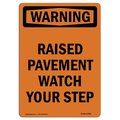 Signmission OSHA Sign, Raised Pavement Watch Your Step, 5in X 3.5in Decal, 10PK, 3.5" W, 5" H, Portrait, PK10 OS-WS-D-35-V-13489-10PK